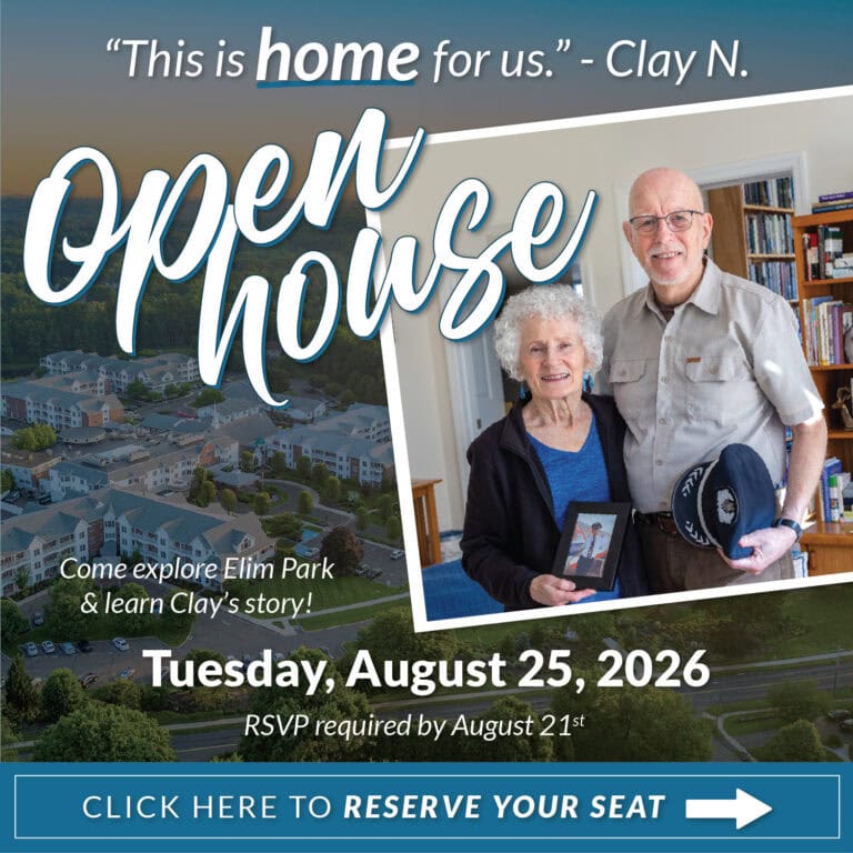 Open House at Elim Park in Cheshire, CT on August 25th RSVP Required by August 21st Check in starts at 9:45 AM.